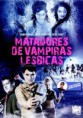 MATADORES DE VAMPIRAS LÉSBICAS